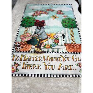 Mary Engelbreit Decorative "No Matter Where You Go There You Are" Wall Hanging